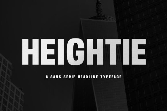 Heightie: A Display Font That Elevates Digital Branding