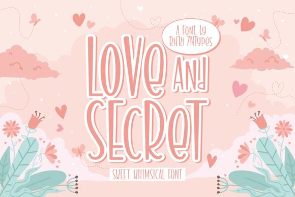 Love and Secret: A Friendly Font for Campaigns That Connect